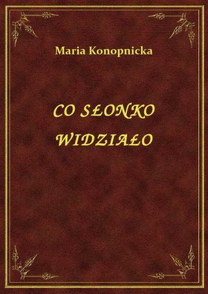 Co Słonko Widziało – ebook