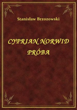 Cyprian Norwid Próba – ebook