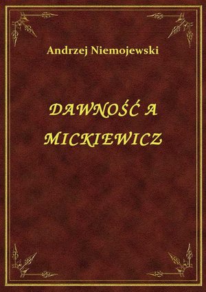 Dawność A Mickiewicz – ebook