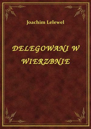 Delegowani W Wierzbnie – ebook