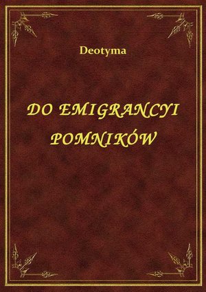 Do Emigrancyi Pomników – ebook