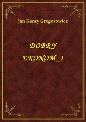 Dobry Ekonom I – ebook