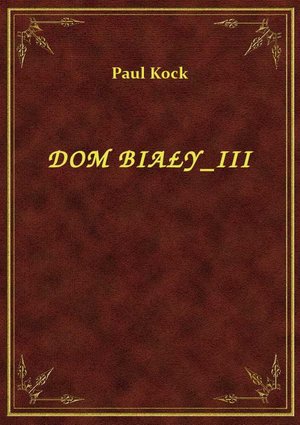 Dom Biały III – ebook