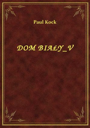 Dom Biały V – ebook
