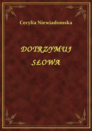 Dotrzymuj Słowa – ebook