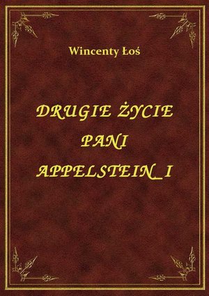 Drugie Życie Pani Appelstein I – ebook