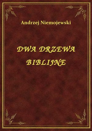 Dwa Drzewa Biblijne – ebook