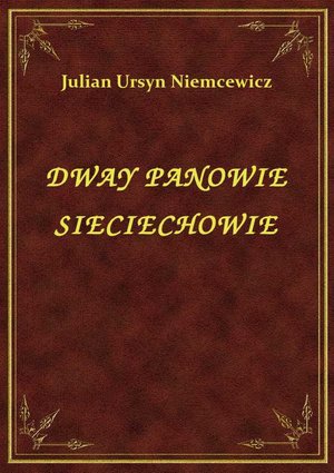 Dwaj Panowie Sieciechowie – ebook
