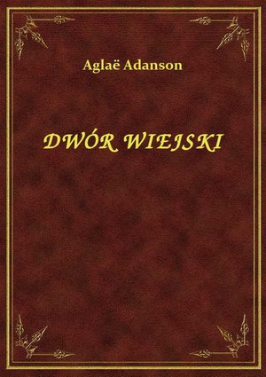 Dwór Wiejski – ebook