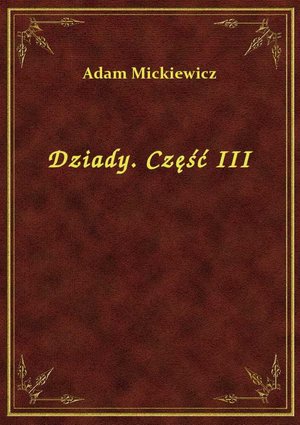 Dziady. Część III – ebook