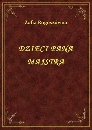 Dzieci Pana Majstra – ebook