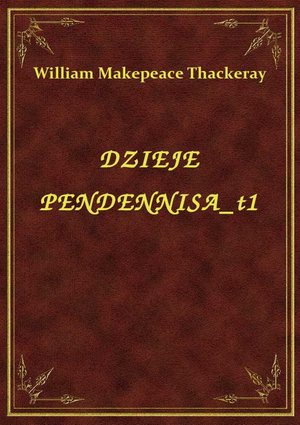 Dzieje Pendennisa T1 – ebook