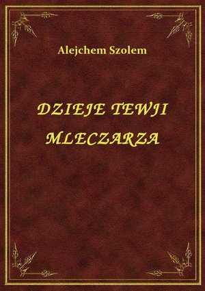 Dzieje Tewji Mleczarza – ebook