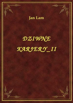 Dziwne Karjery II – ebook