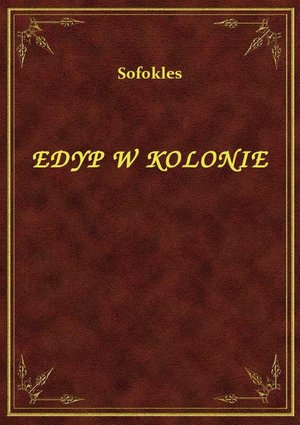 Edyp W Kolonie – ebook