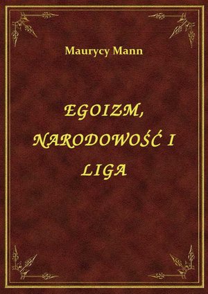 Egoizm, Narodowość I Liga – ebook