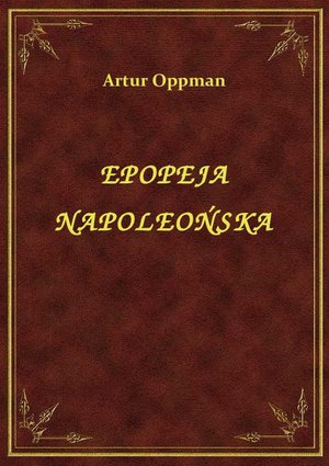 Epopeja Napoleońska – ebook