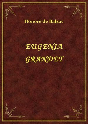 Eugenia Grandet – ebook