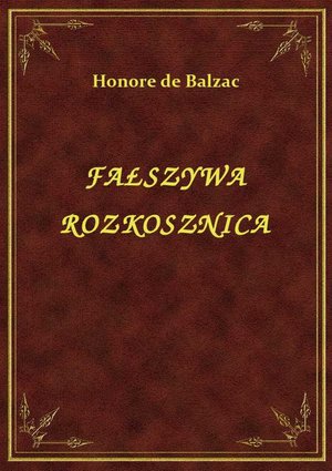 Fałszywa Rozkosznica – ebook