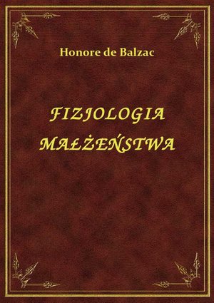 Fizjologia Małżeństwa – ebook