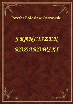 Franciszek Kozakowski – ebook