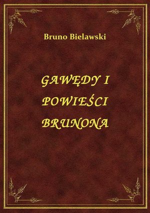 Gawędy I Powieści Brunona – ebook