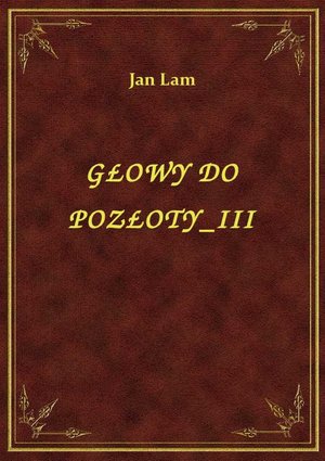 Głowy Do Pozłoty III – ebook