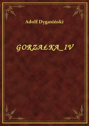 Gorzałka IV – ebook