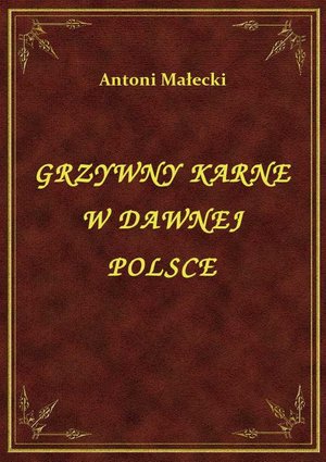 Grzywny Karne W Dawnej Polsce – ebook