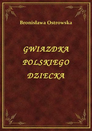 Gwiazdka Polskiego Dziecka – ebook