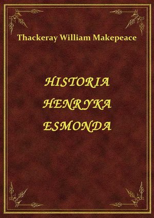 Historia Henryka Esmonda – ebook