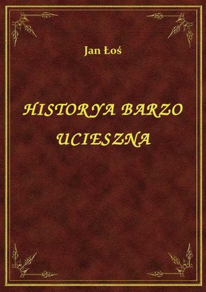 Historya Barzo Ucieszna – ebook