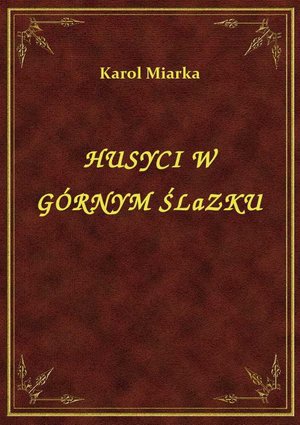 Husyci W Górnym Śląsku – ebook