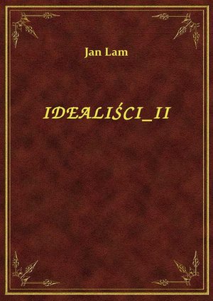 Idealiści II – ebook