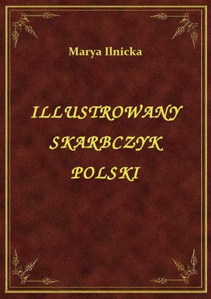 Illustrowany Skarbczyk Polski – ebook