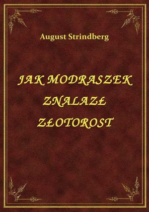 Jak Modraszek Znalazł Złotorost – ebook