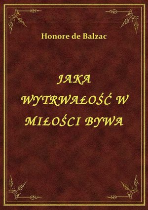 Jaka Wytrwałość W Miłości Bywa – ebook