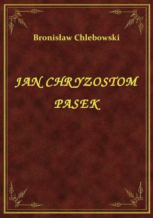 Jan Chryzostom Pasek – ebook