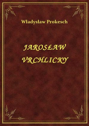 Jarosław Vrchlicky – ebook