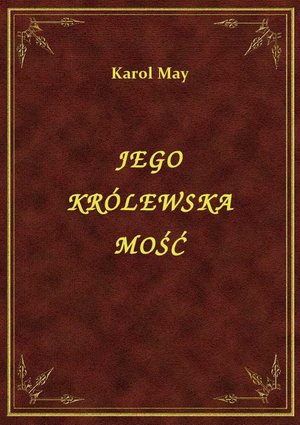 Jego Królewska Mość – ebook