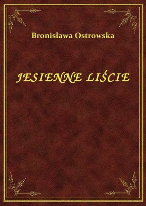 Jesienne Liście – ebook