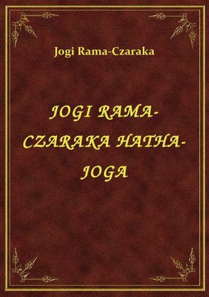 Jogi Rama-Czaraka Hatha-Joga – ebook