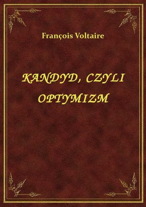 Kandyd, Czyli Optymizm – ebook