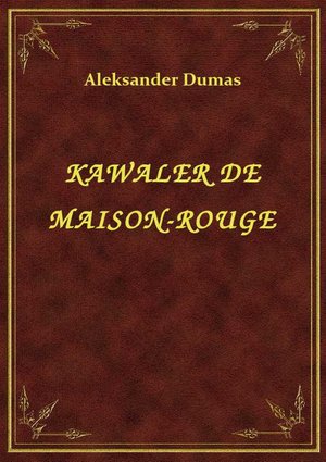 Kawaler De Maison-Rouge – ebook