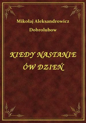 Kiedy Nastanie Ów Dzień – ebook