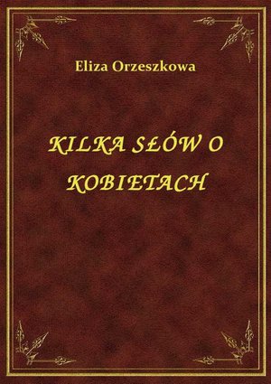 Kilka Słów O Kobietach – ebook