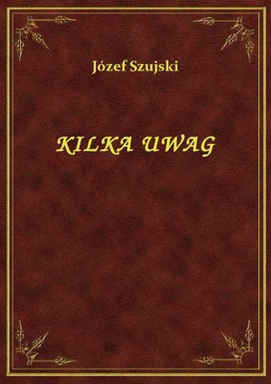 Kilka Uwag – ebook