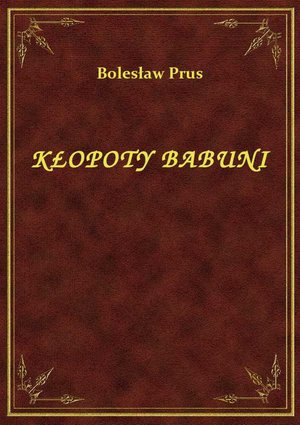 Kłopoty Babuni – ebook