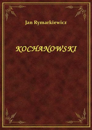 Kochanowski – ebook