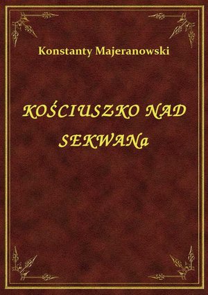 Kościuszko Nad Sekwana – ebook